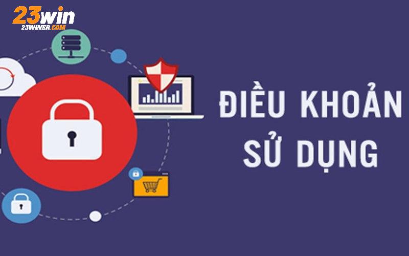 Điều khoản và điều kiện gồm quy định quan trọng